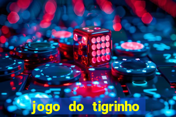 jogo do tigrinho que ganha dinheiro como jogar