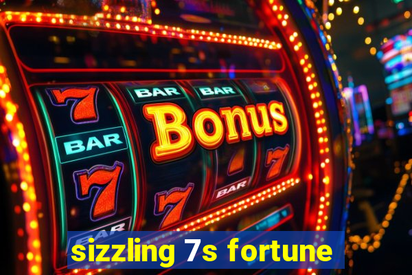 sizzling 7s fortune