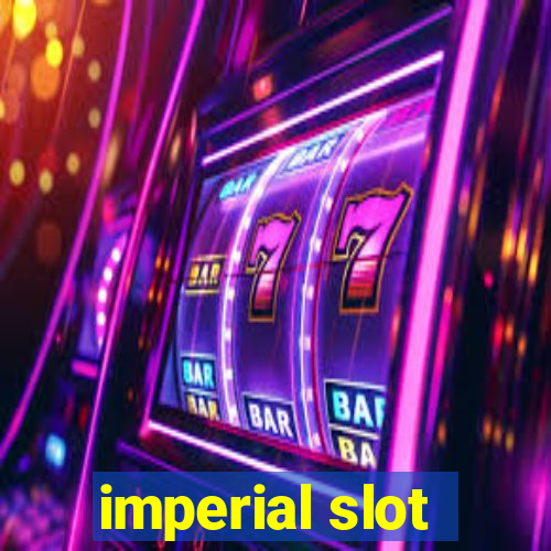 imperial slot