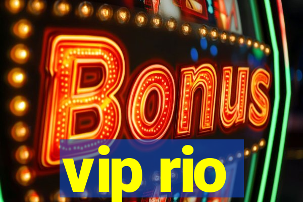 vip rio