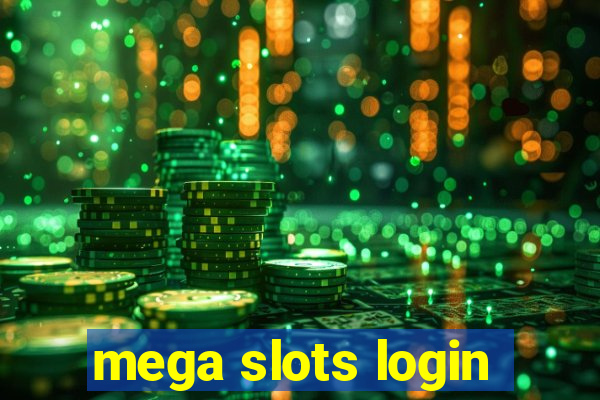 mega slots login