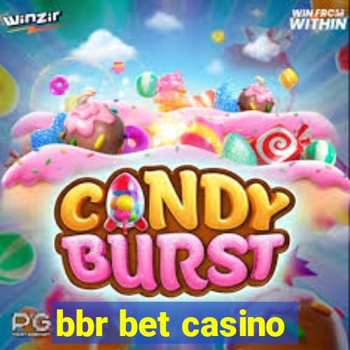 bbr bet casino