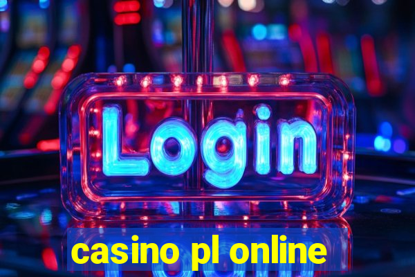 casino pl online