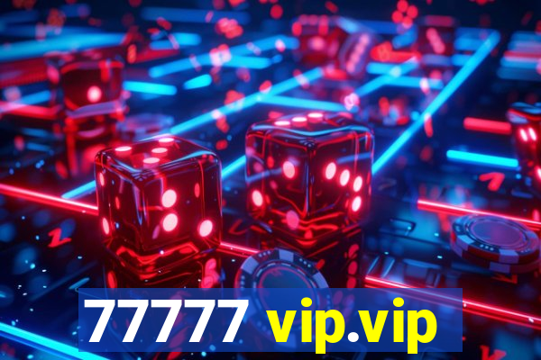 77777 vip.vip