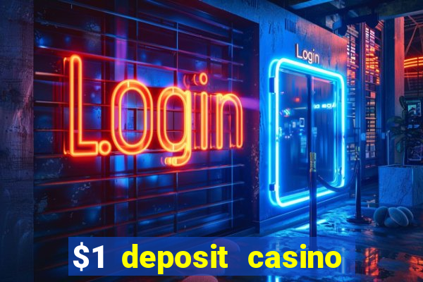 $1 deposit casino nz casino kingdom