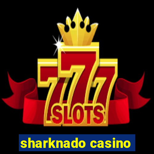 sharknado casino