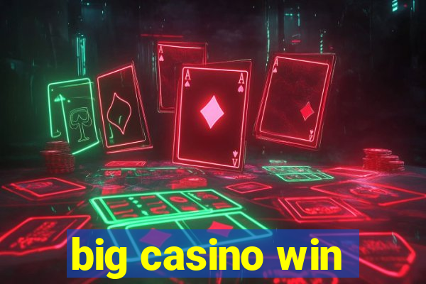 big casino win