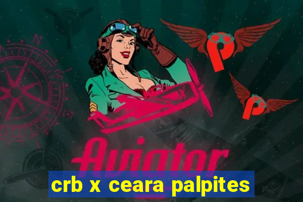 crb x ceara palpites