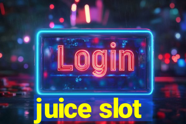 juice slot