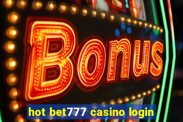 hot bet777 casino login