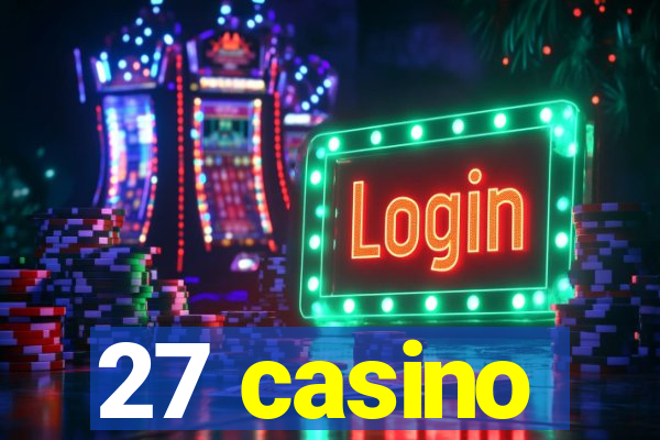 27 casino