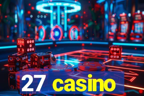 27 casino