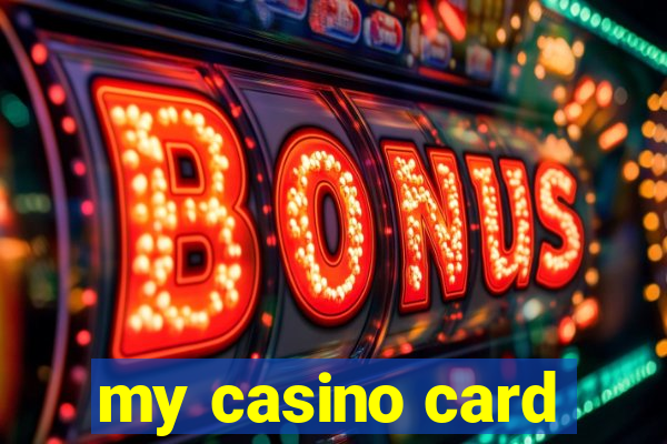 my casino card