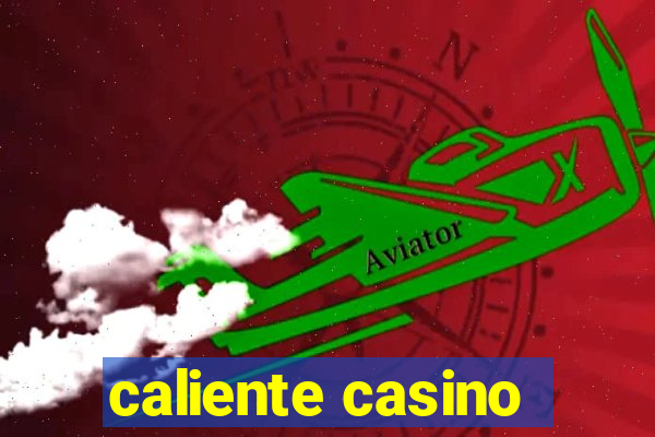 caliente casino