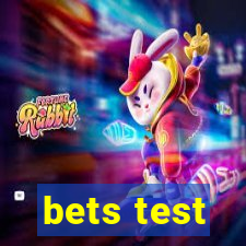 bets test