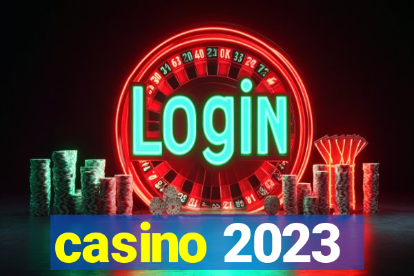 casino 2023