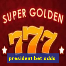 president bet odds