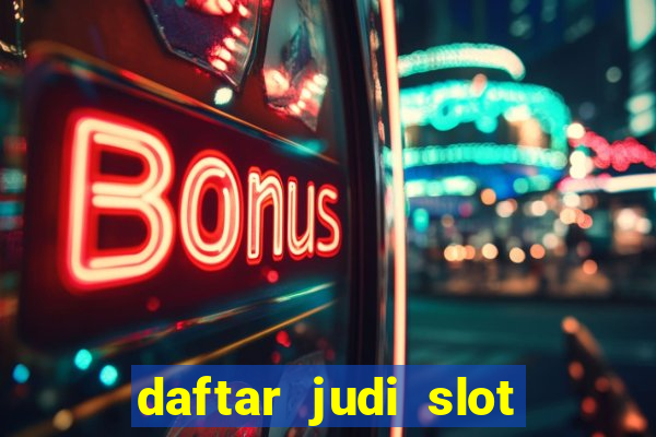 daftar judi slot online terpercaya