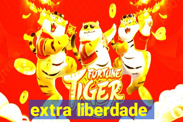 extra liberdade