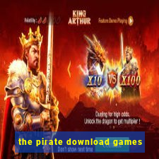 the pirate download games