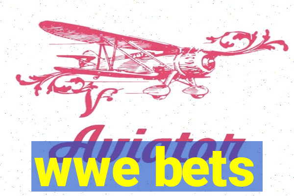 wwe bets