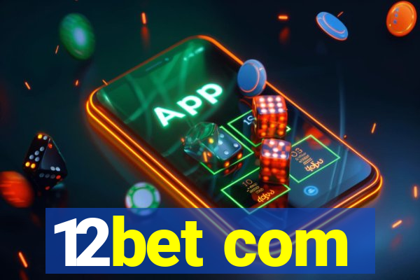 12bet com