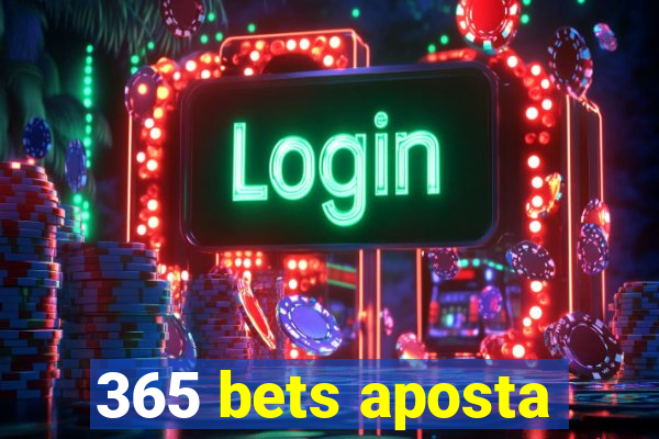 365 bets aposta