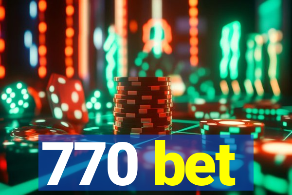 770 bet