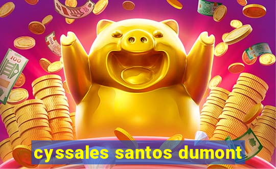 cyssales santos dumont