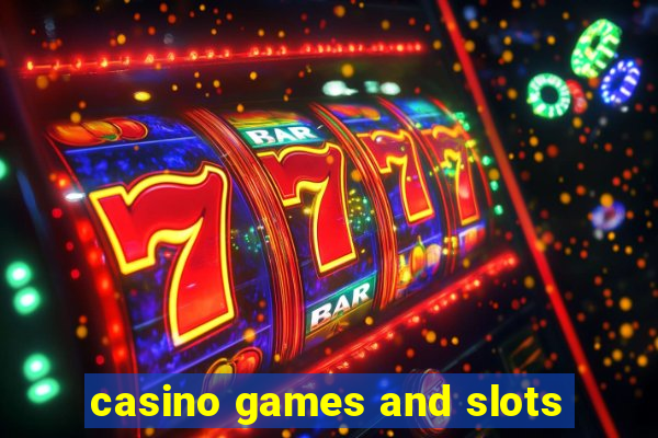 casino games and slots