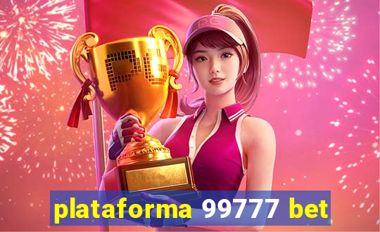 plataforma 99777 bet