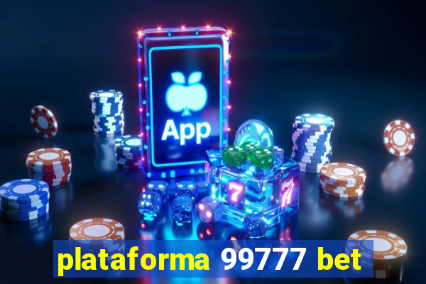 plataforma 99777 bet