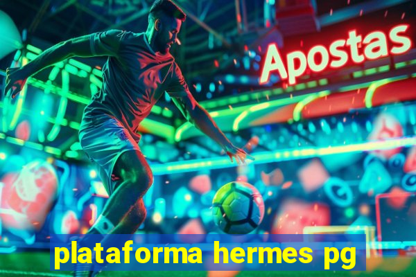 plataforma hermes pg