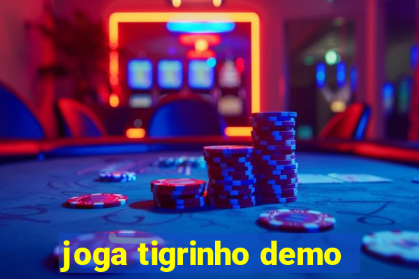 joga tigrinho demo