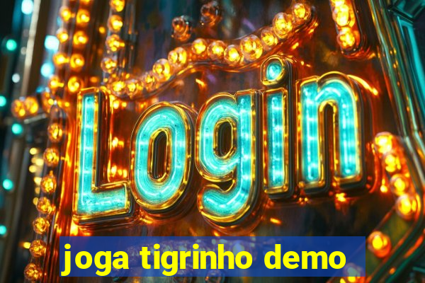 joga tigrinho demo