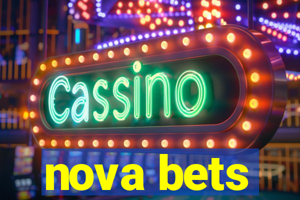 nova bets