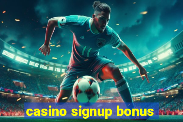 casino signup bonus