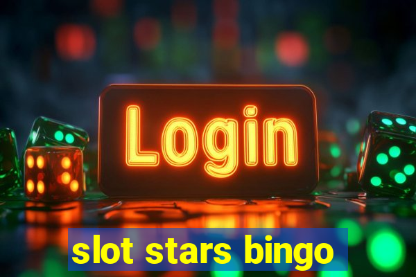 slot stars bingo