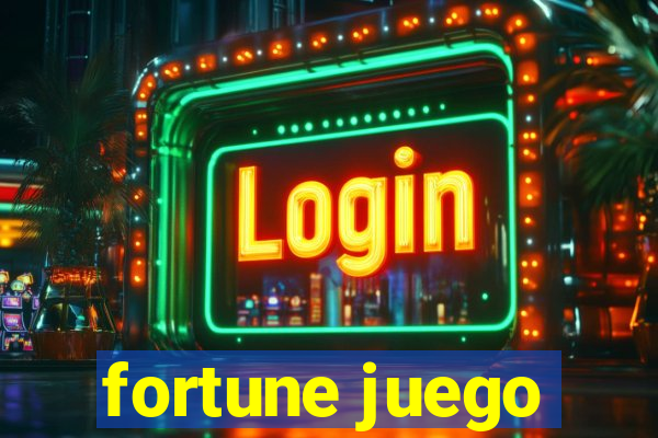 fortune juego