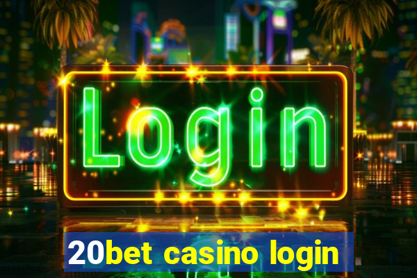 20bet casino login