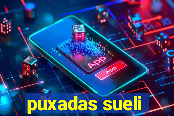 puxadas sueli