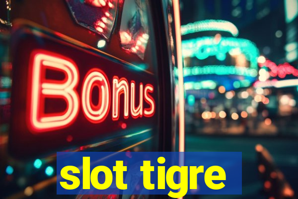 slot tigre