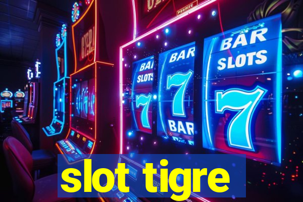 slot tigre