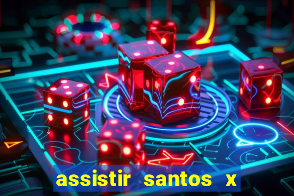 assistir santos x crb ao vivo futemax