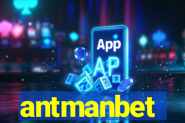 antmanbet