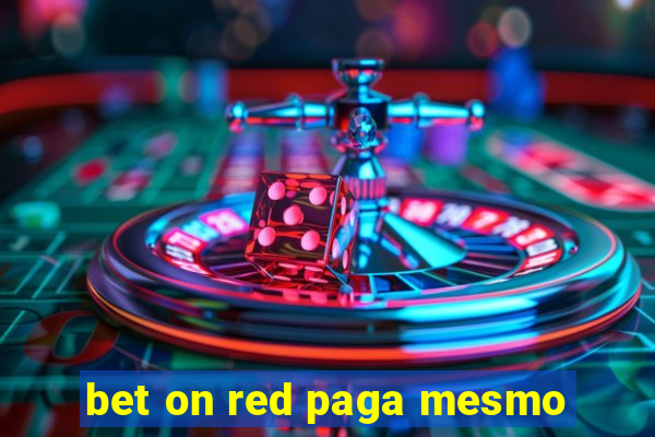 bet on red paga mesmo