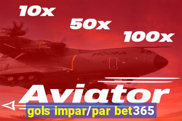 gols impar/par bet365