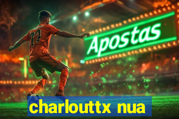 charlouttx nua