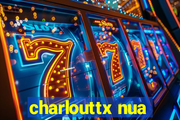 charlouttx nua