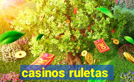 casinos ruletas